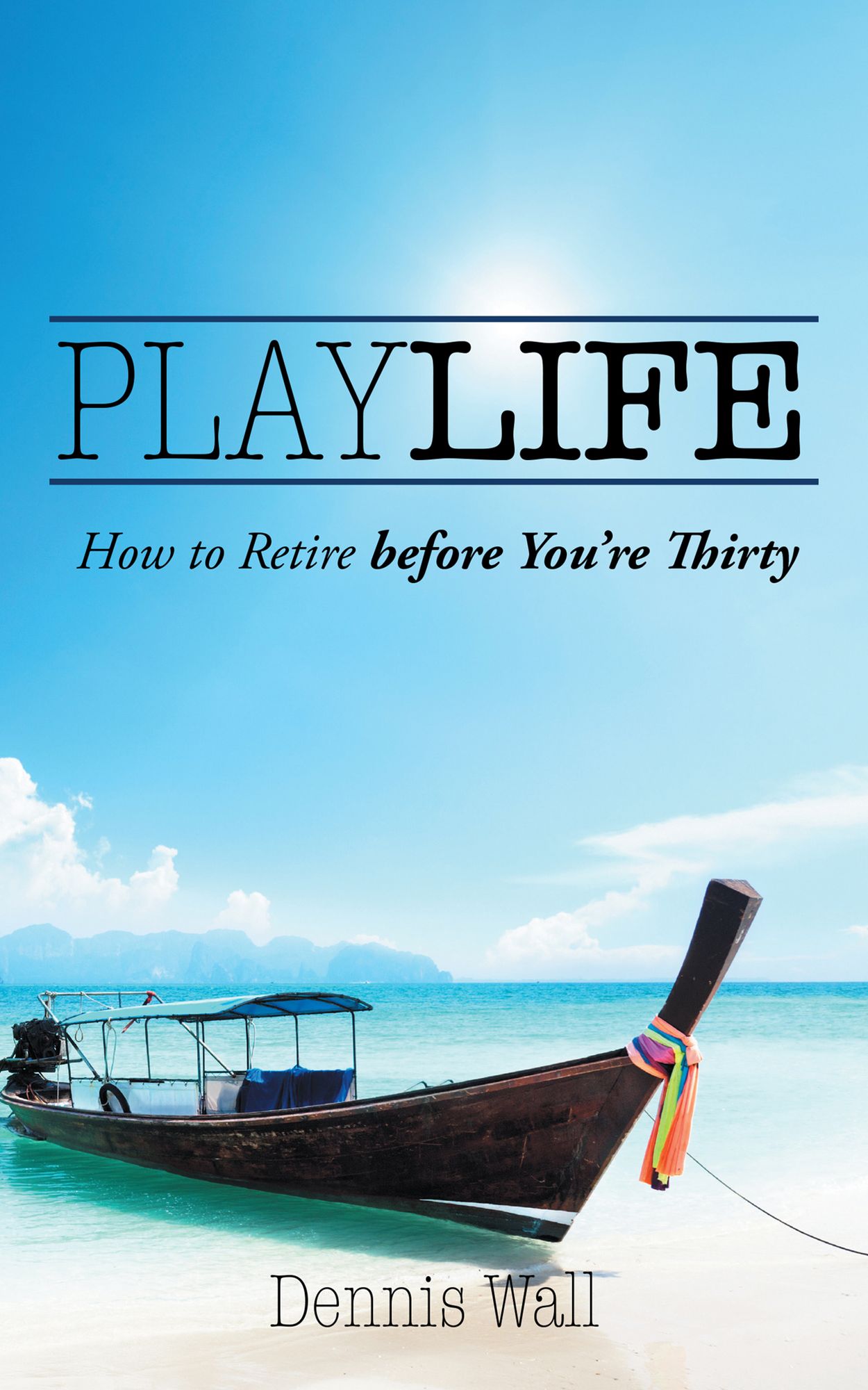 PLAYLIFE: How to Retire before You're Thirty