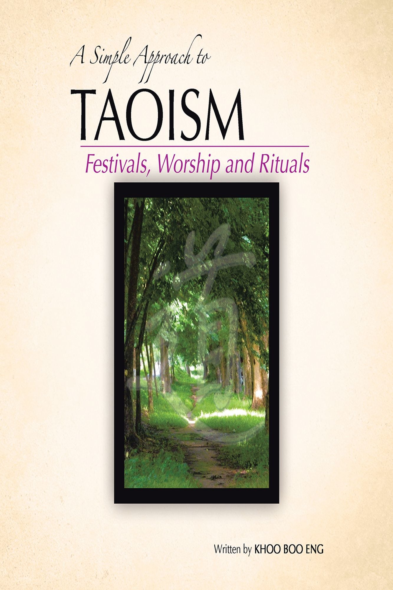 A Simple Approach To Taoism: Festivals, Worship and Rituals