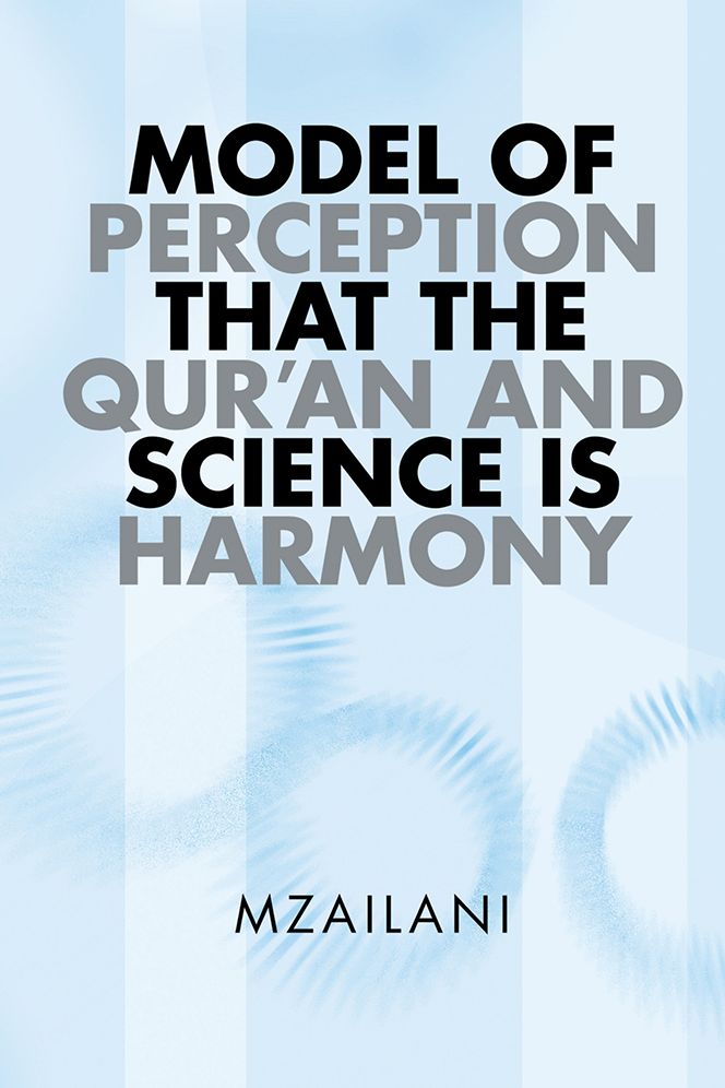 MODEL OF PERCEPTION THAT THE QUR'AN AND SCIENCE IS HARMONY