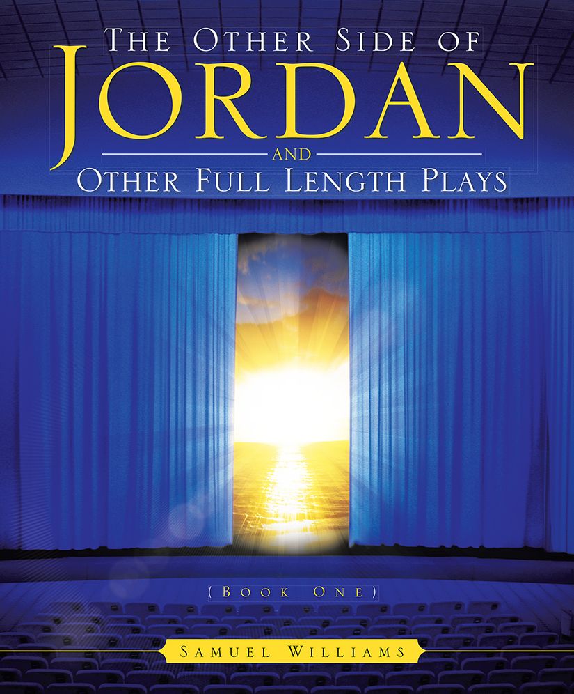 The Other Side of Jordan and Other Full Length Plays (Book One)