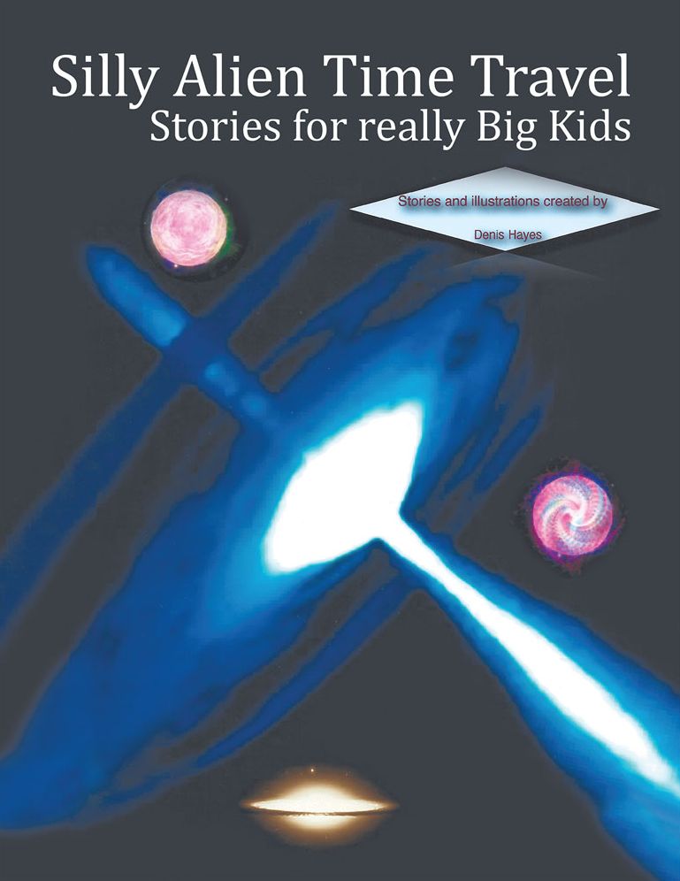 Silly Alien Time Travel Stories for really Big Kids