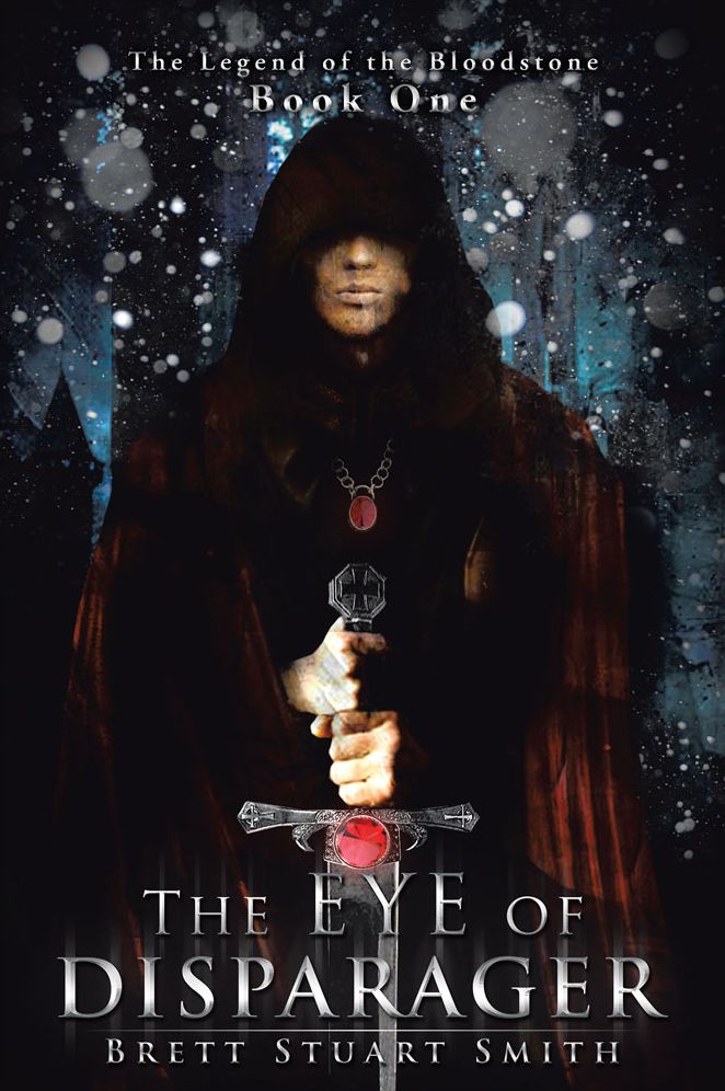 The Eye of Disparager: Book One of The Legend of the Bloodstone