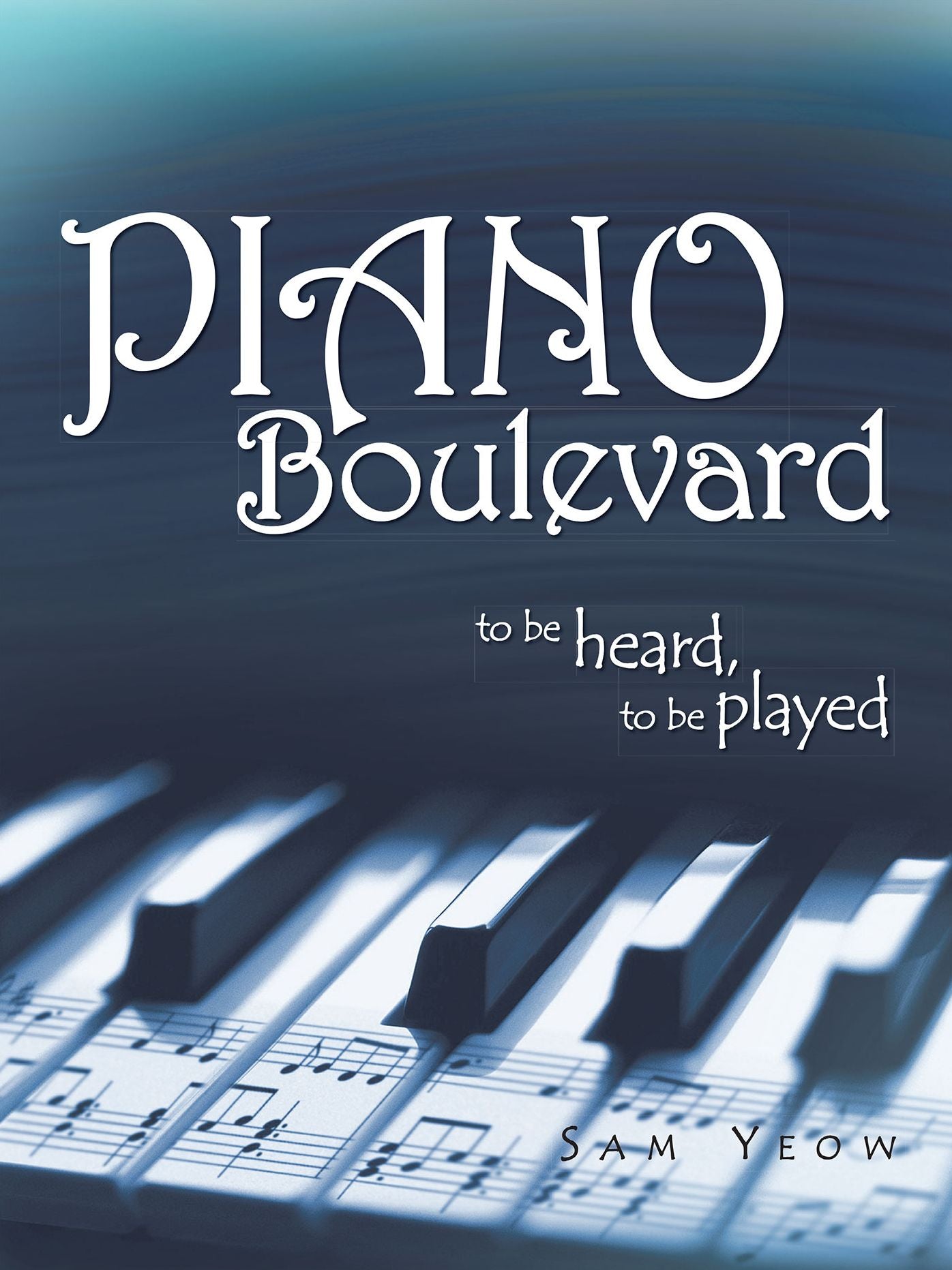 Piano Boulevard: to be heard, to be played