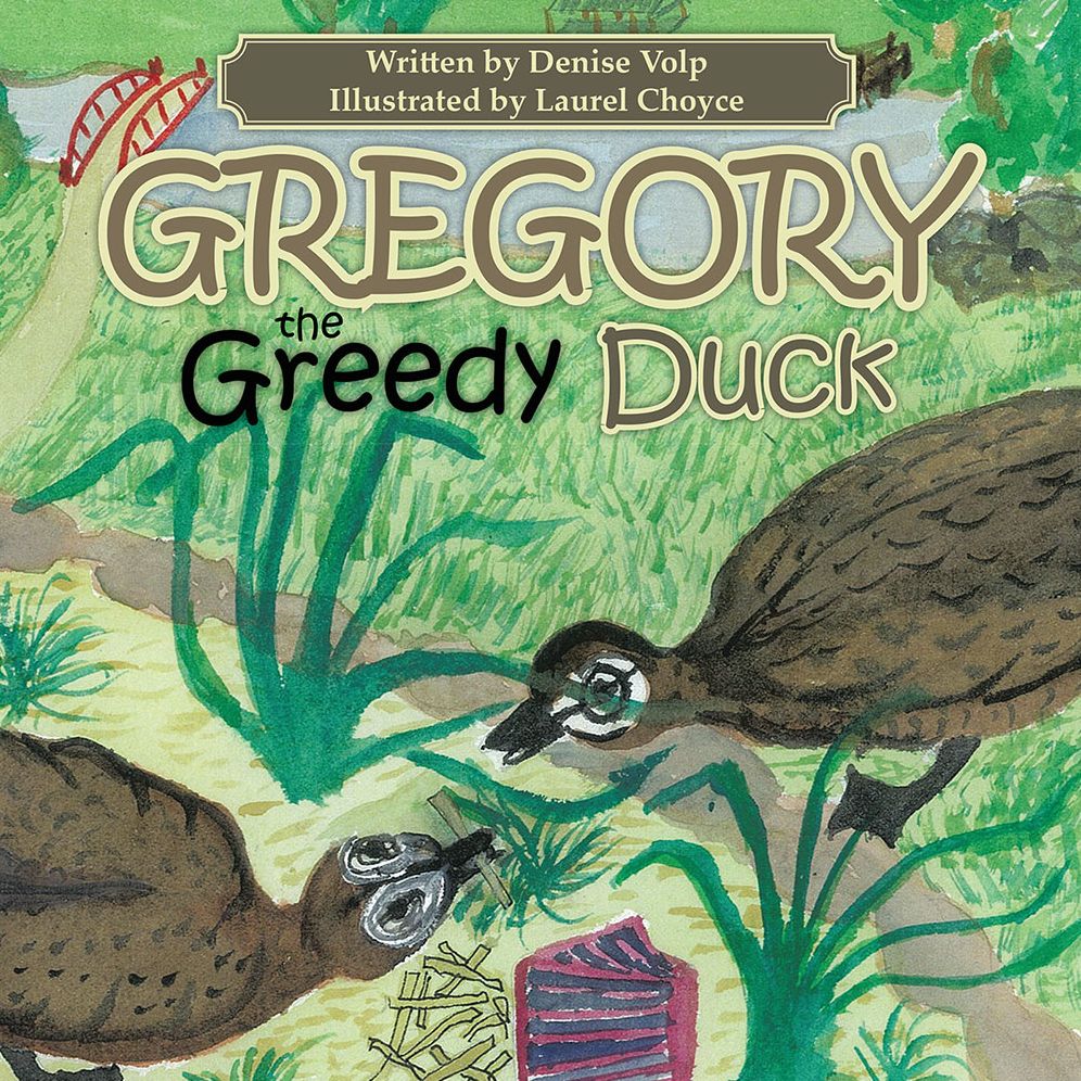 Gregory the Greedy Duck