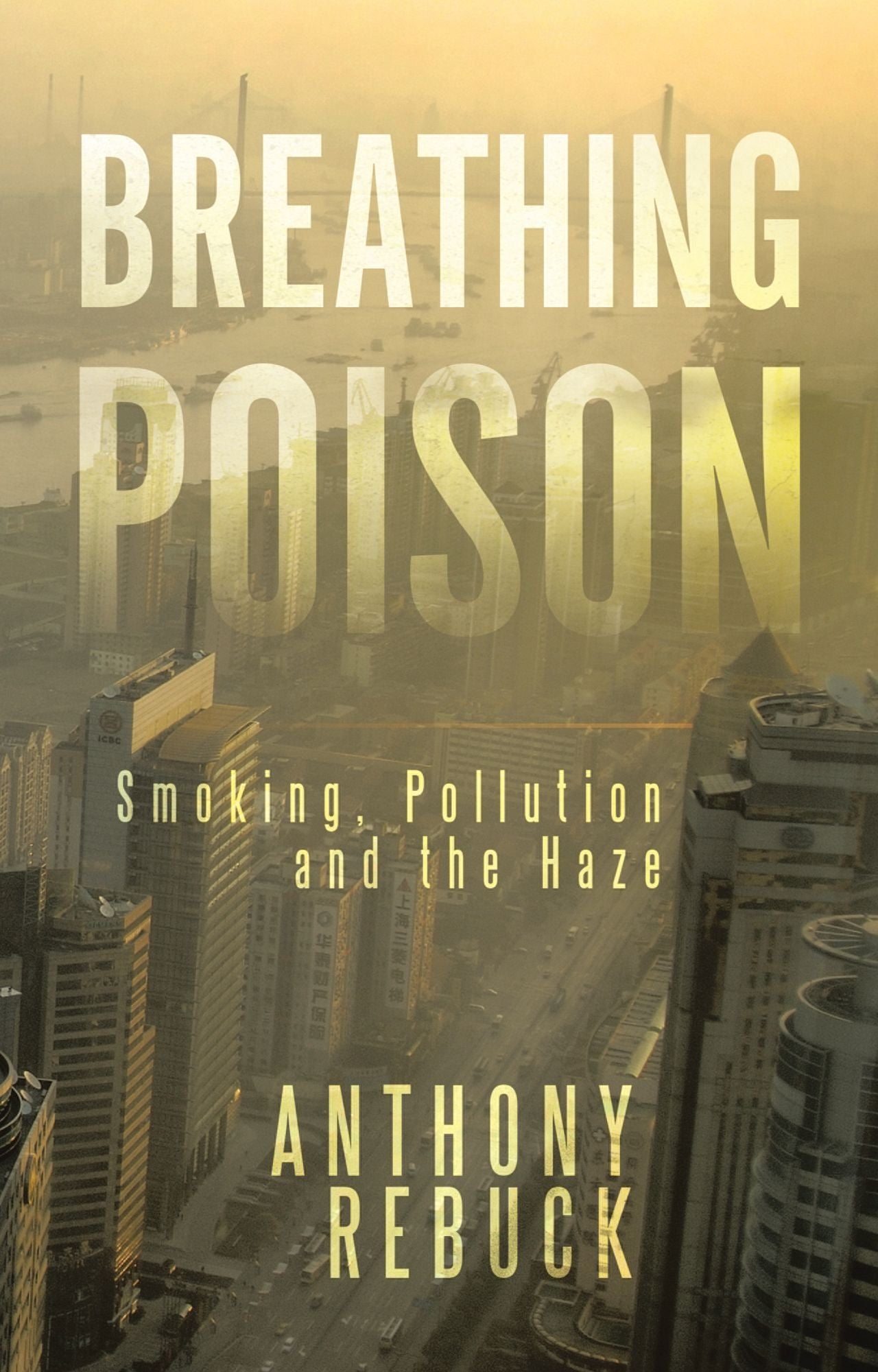 BREATHING POISON: Smoking, Pollution and The Haze