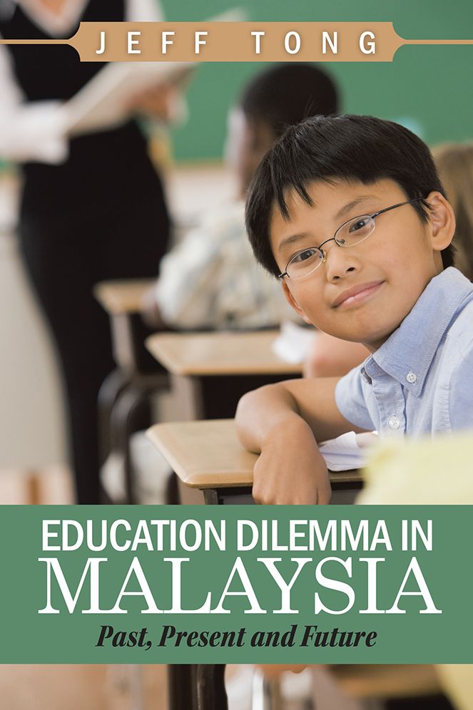 Education Dilemma in Malaysia: Past, Present and Future