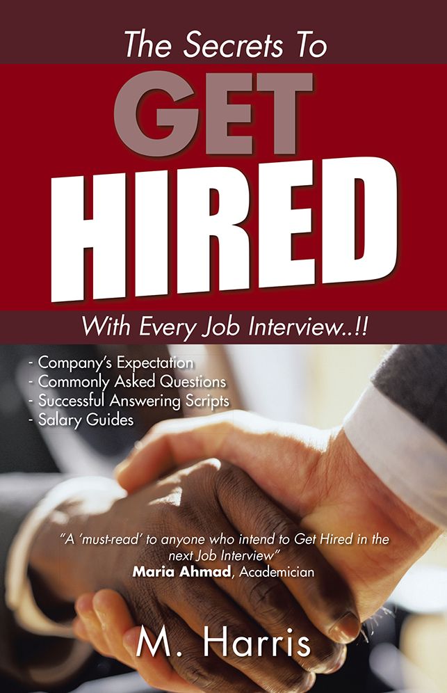 The Secrets to Get Hired - with Every Job Interview..!!