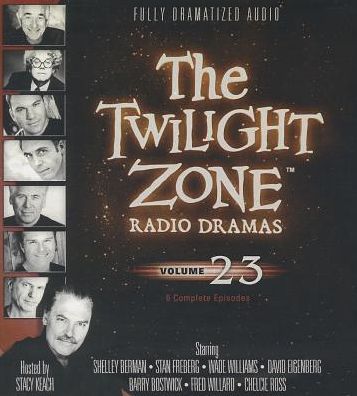 The Twilight Zone Radio Dramas, Volume 23