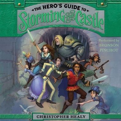 The Hero's Guide to Storming the Castle (Hero's Guide Series #2)