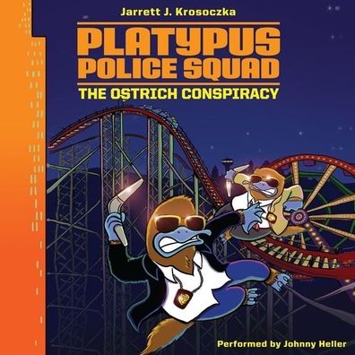 The Ostrich Conspiracy (Platypus Police Squad Series #2)