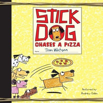 Stick Dog Chases a Pizza (Stick Dog Series #3)