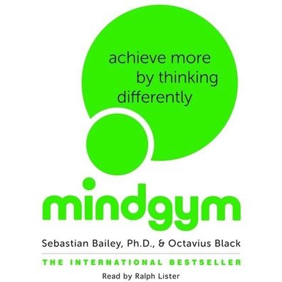 Mindgym: Achieve More by Thinking Differently (Bonus PDF Disc Included)