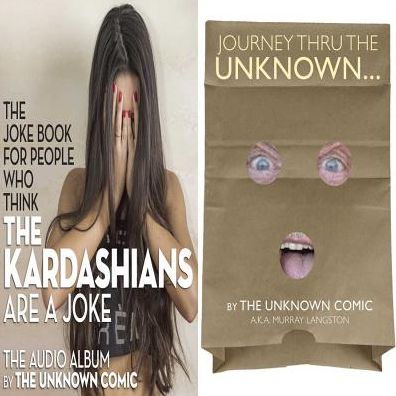 The Unknown Comic Collection: Journey Thru the Unknown and the Kardashians Joke Book