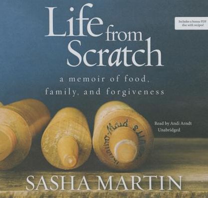 Life from Scratch: A Memoir of Food, Family, and Forgiveness