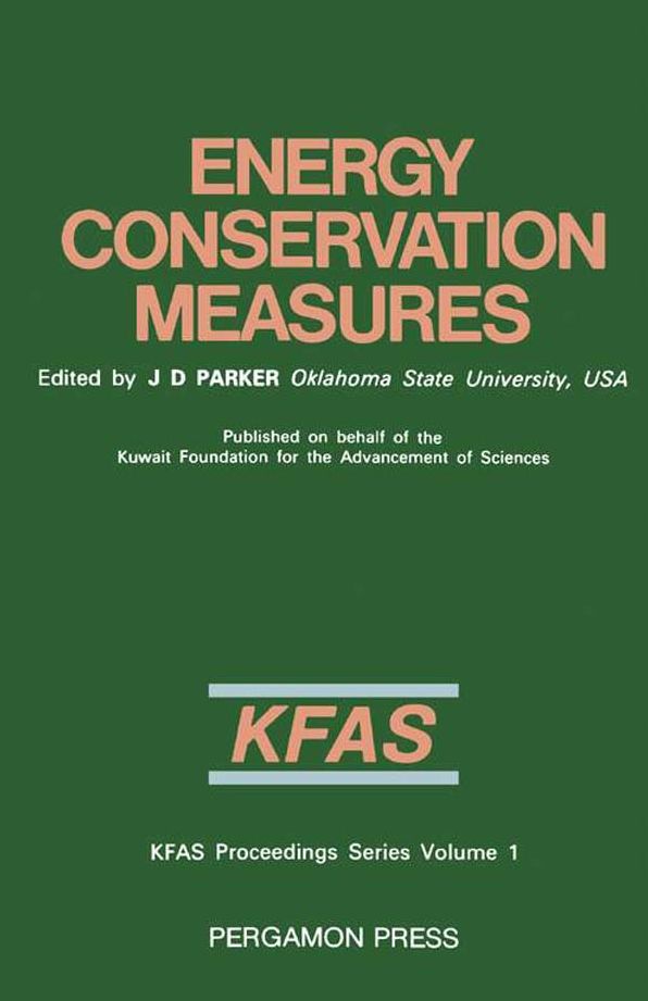 Energy Conservation Measures: Proceedings of the International Symposium, Kuwait, 6-8 February 1983