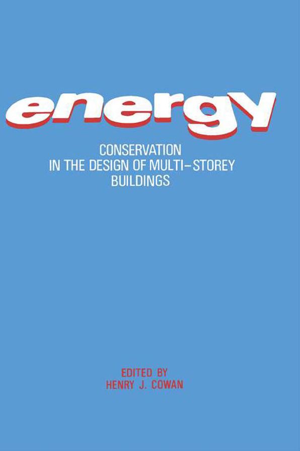Energy Conservation in the Design of Multi-Storey Buildings: Papers Presented at an International Symposium Held at the University of Sydney from 1 to 3 June 1983, Sponsored by the University of Sydney, the International Association for Bridge and Structu