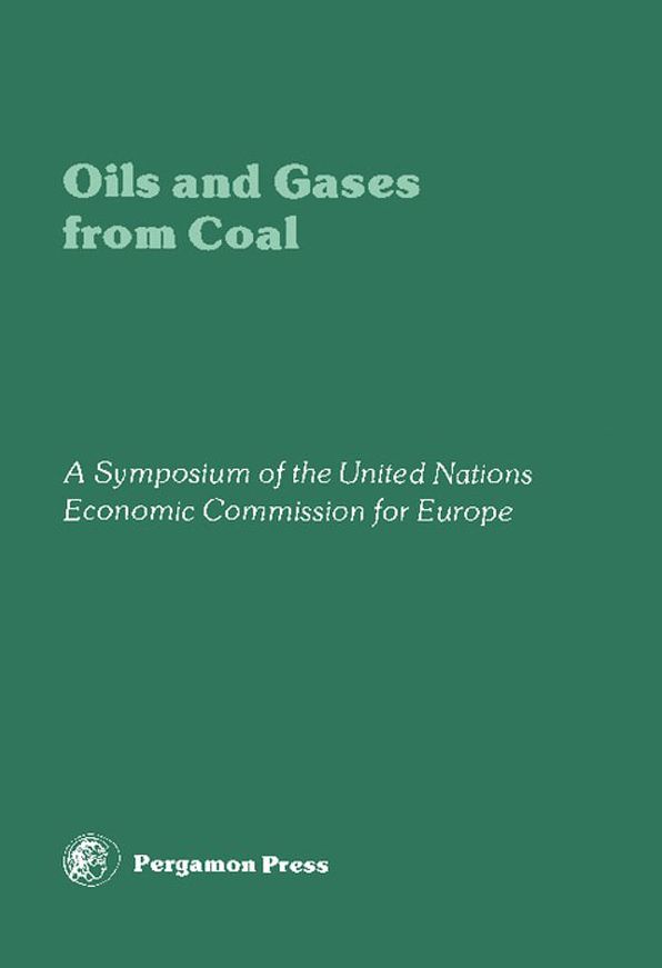 Oils and Gases from Coal: a Symposium of The United Nations Economic Commission for Europe