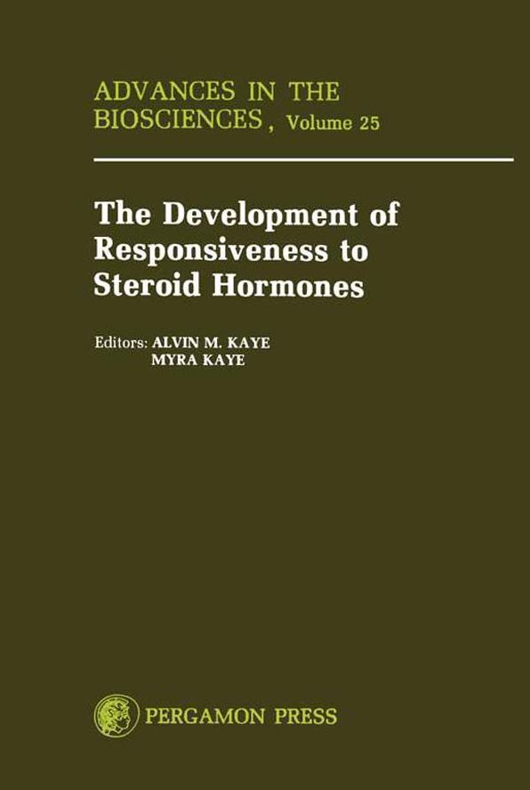 Development of Responsiveness to Steroid Hormones: Advances in the Biosciences