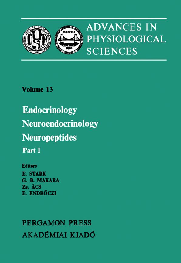 Endocrinology Neuroendocrinology Neuropeptides: Proceedings of the 28th International Congress of Physiological Sciences, Budapest, 1980