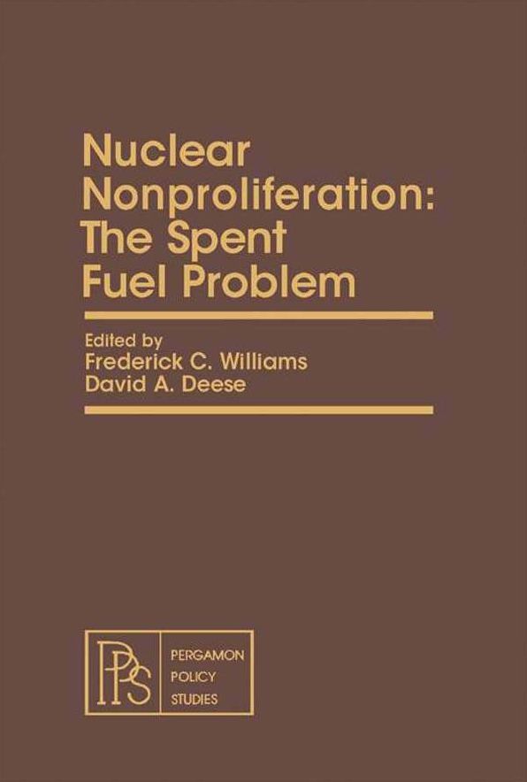 Nuclear Nonproliferation: The Spent Fuel Problem