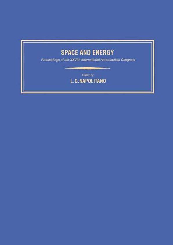 Space and Energy: Proceedings of the XXVIth International Astronautical Congress, Lisbon, 21-27 September 1975