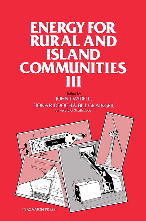 Energy for Rural and Island Communities III: Proceedings of the Third International Conference Held at Inverness, Scotland, September 1983