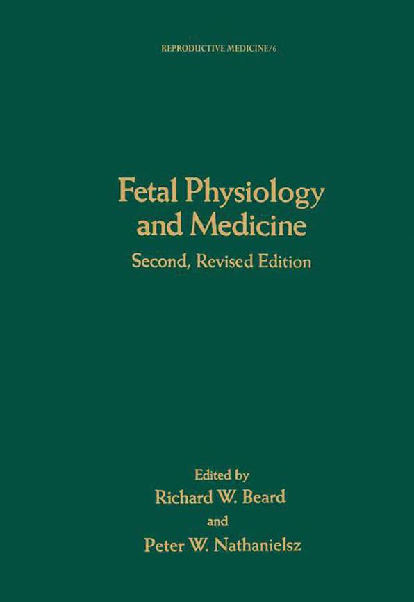 Fetal Physiology and Medicine: The Basis of Perinatology