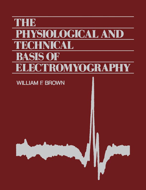 The Physiological and Technical Basis of Electromyography