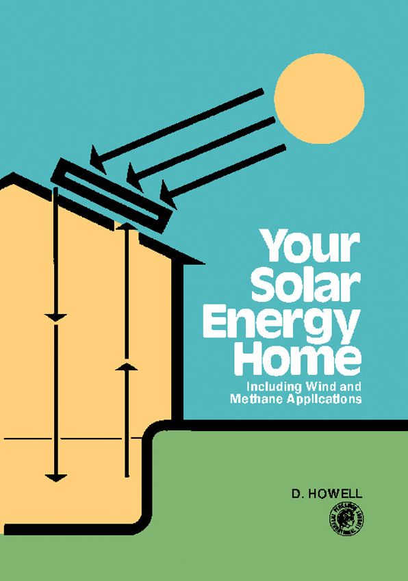Your Solar Energy Home: Including Wind and Methane Applications