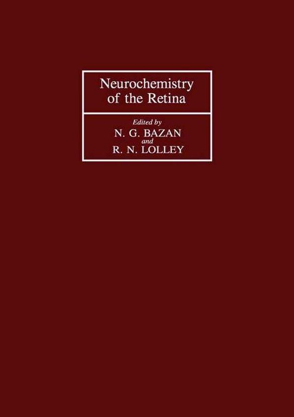 Neurochemistry of the Retina: Proceedings of the International Symposium on the Neurochemistry of the Retina Held in Athens, Greece, August 28 - September 1, 1979