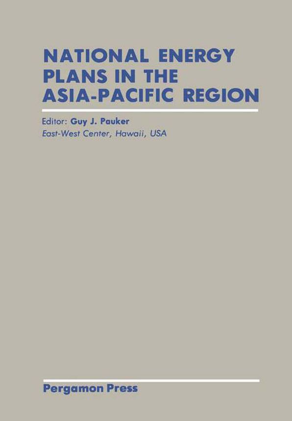 National Energy Plans in the Asia-Pacific Region: Proceedings of Workshop III of the Asia-Pacific Energy Studies Consultative Group (APESC)