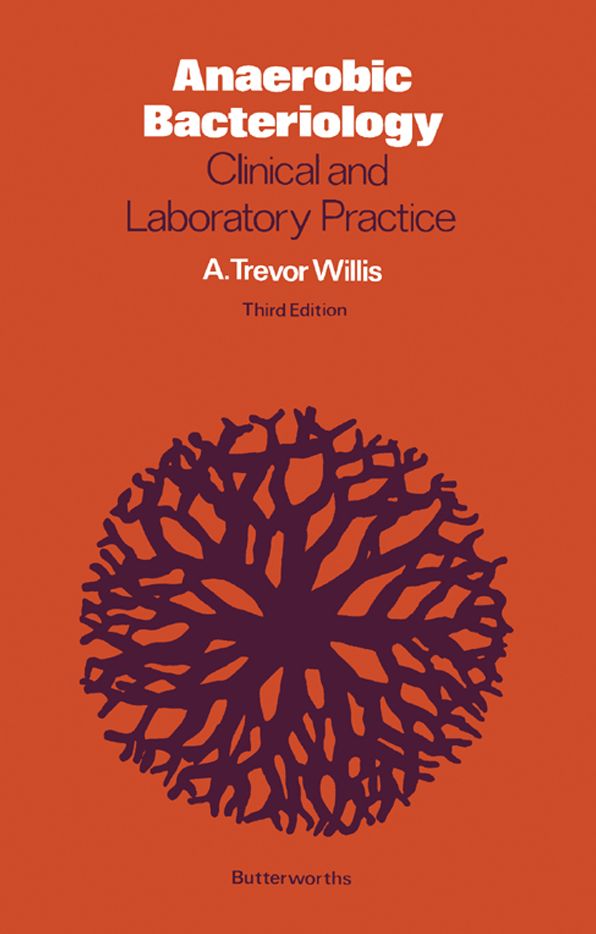 Anaerobic Bacteriology: Clinical and Laboratory Practice