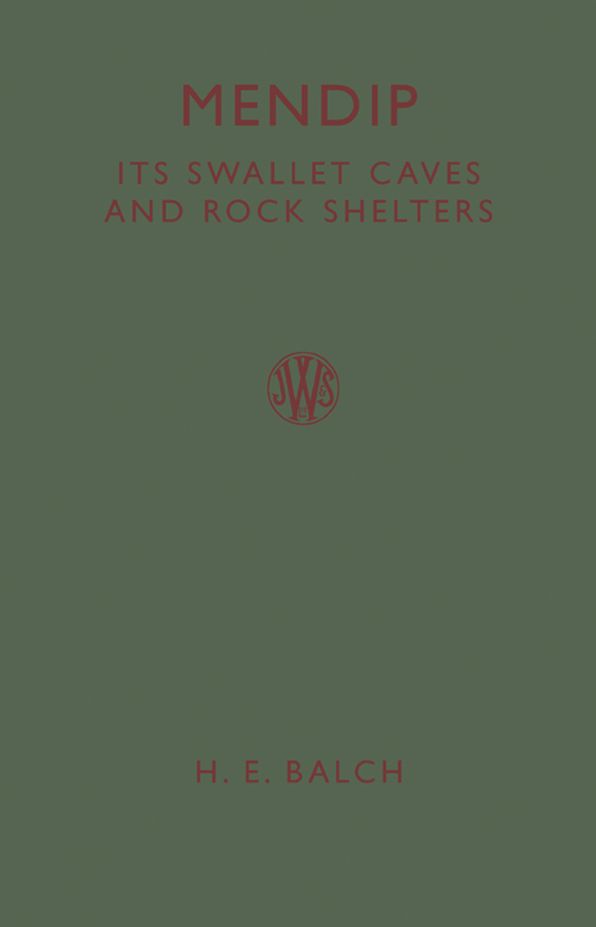 Mendip: Its Swallet Caves and Rock Shelters