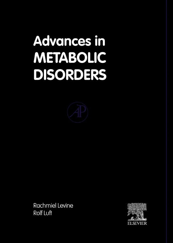 Advances in Metabolic Disorders: Including the Proceedings of a Symposium on Insulin, Held at the City of Hope Medical Center, Duarte, California, 1972
