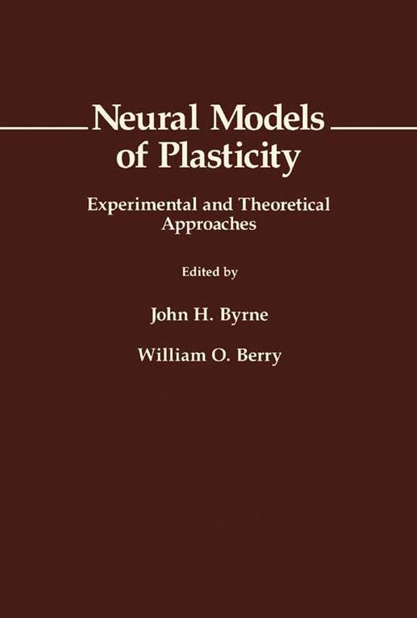 Neural Models of Plasticity: Experimental and Theoretical Approaches