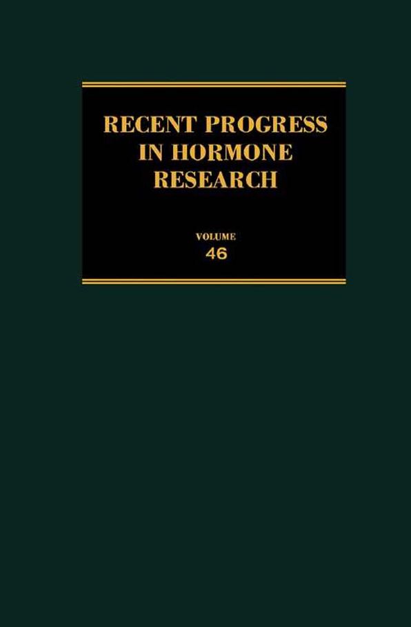 Recent Progress in Hormone Research: Proceedings of the 1989 Laurentian Hormone Conference