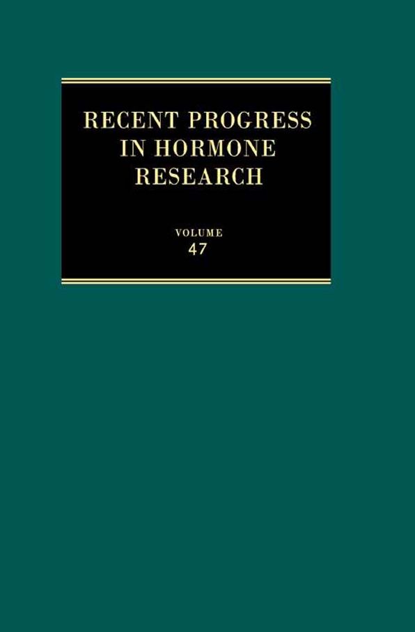 Recent Progress in Hormone Research: Proceedings of the 1990 Laurentian Hormone Conference