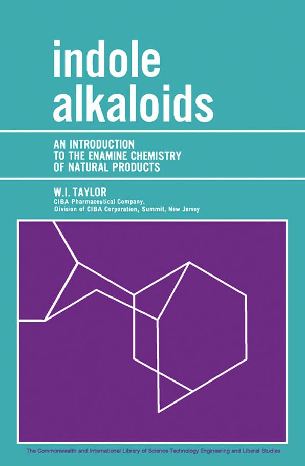 Indole Alkaloids: An Introduction to the Enamine Chemistry of Natural Products