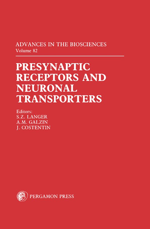 Presynaptic Receptors and Neuronal Transporters: Official Satellite Symposium to the IUPHAR 1990 Congress Held in Rouen, France, on 26-29 June 1990