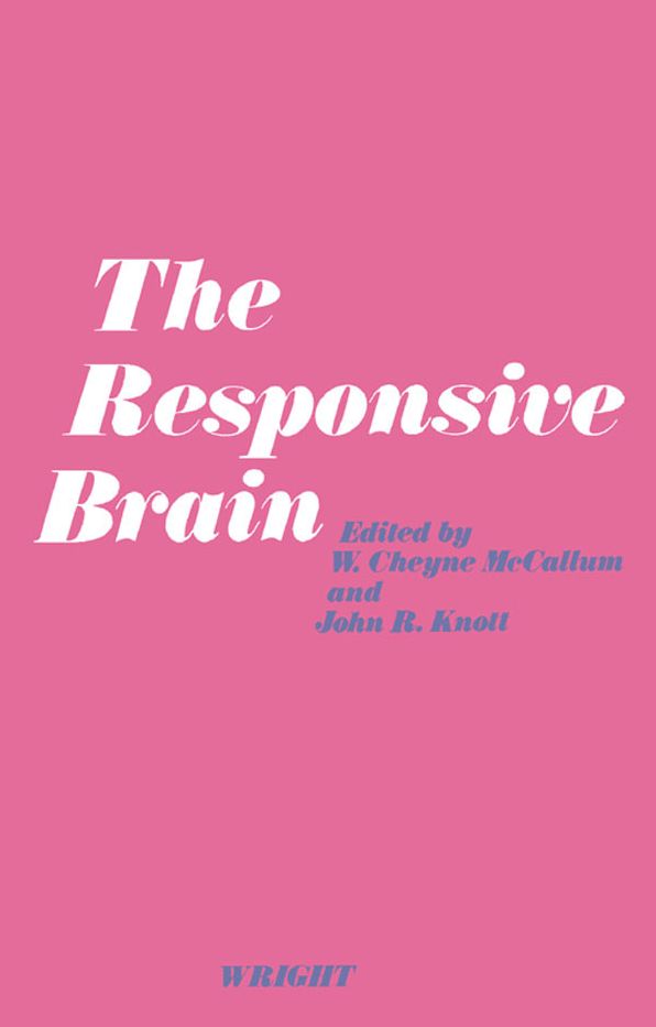 The Responsive Brain: The Proceedings of the Third International Congress on Event-Related Slow Potentials of the Brain