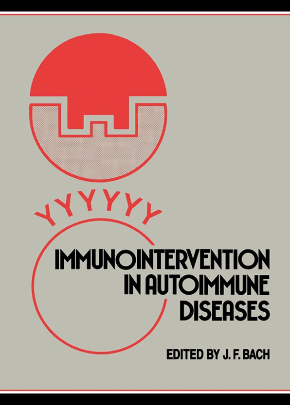 Immunointervention in Autoimmune Diseases: Papers Based on an International Meeting in Paris, France, in June 1988