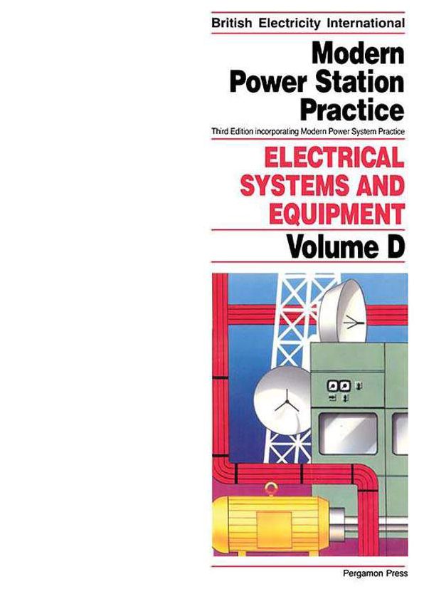 Electrical Systems and Equipment: Incorporating Modern Power System Practice