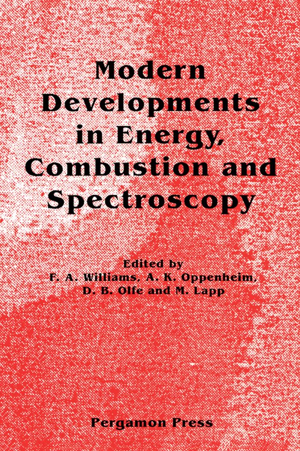 Modern Developments in Energy, Combustion and Spectroscopy: In Honor of S. S. Penner