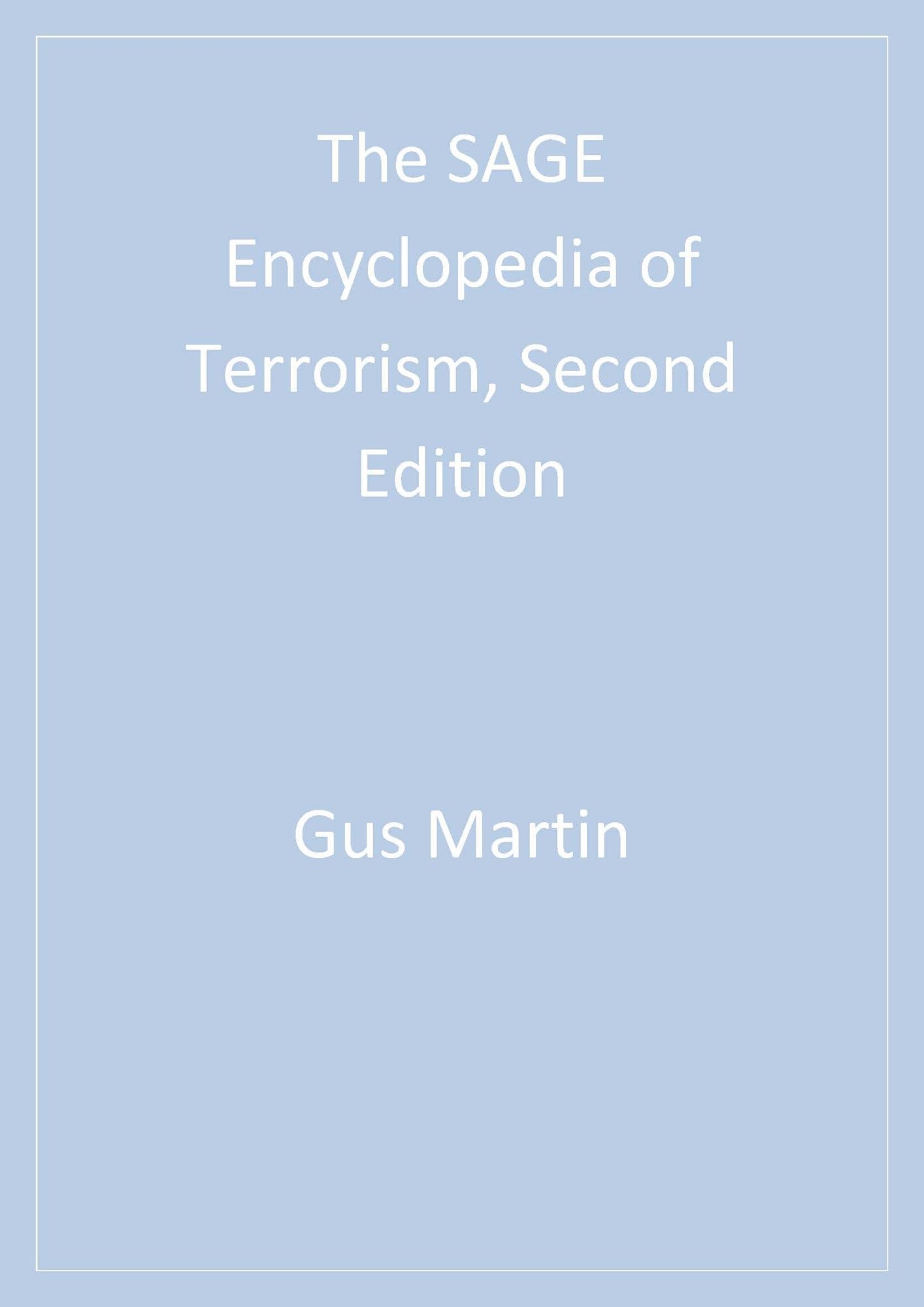 The SAGE Encyclopedia of Terrorism, Second Edition