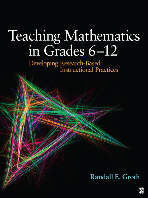 Teaching Mathematics in Grades 6 - 12: Developing Research-Based Instructional Practices