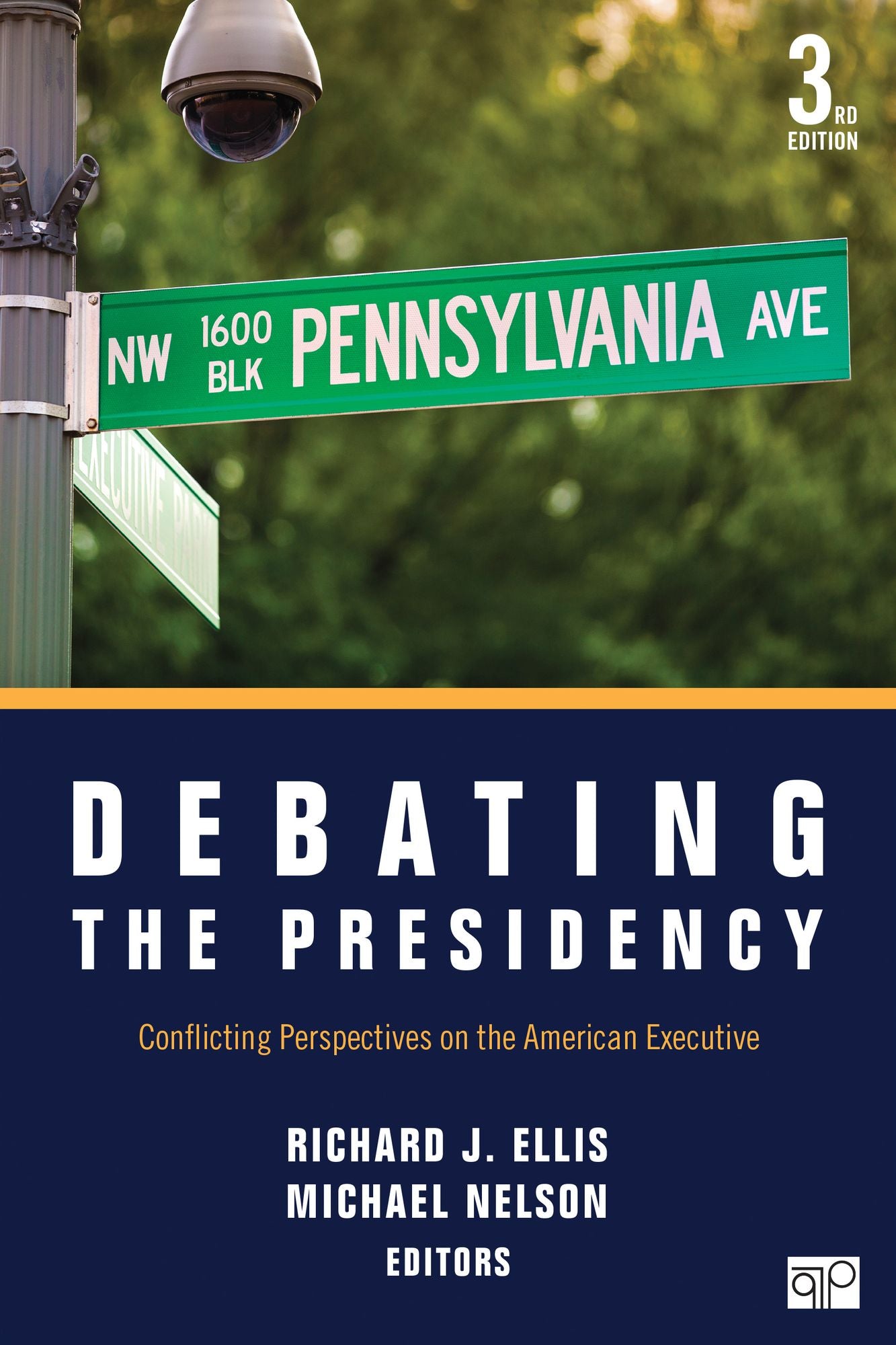 Debating the Presidency : Conflicting Perspectives on the American Executives