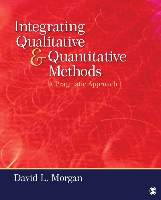 Integrating Qualitative and Quantitative Methods: A Pragmatic Approach