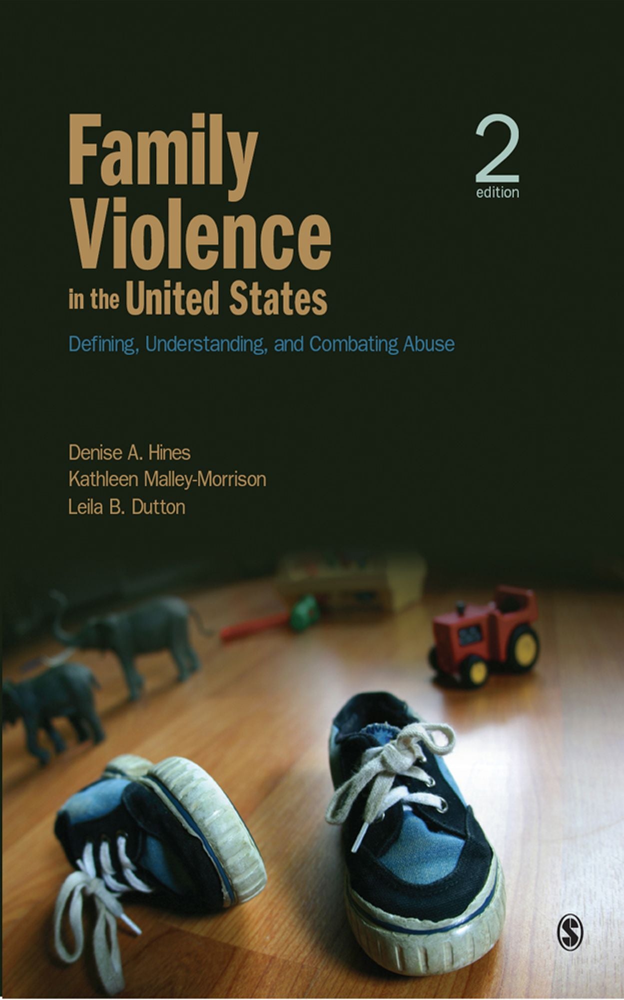 Family Violence in the United States: Defining, Understanding, and Combating Abuse