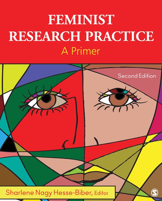Feminist Research Practice: A Primer