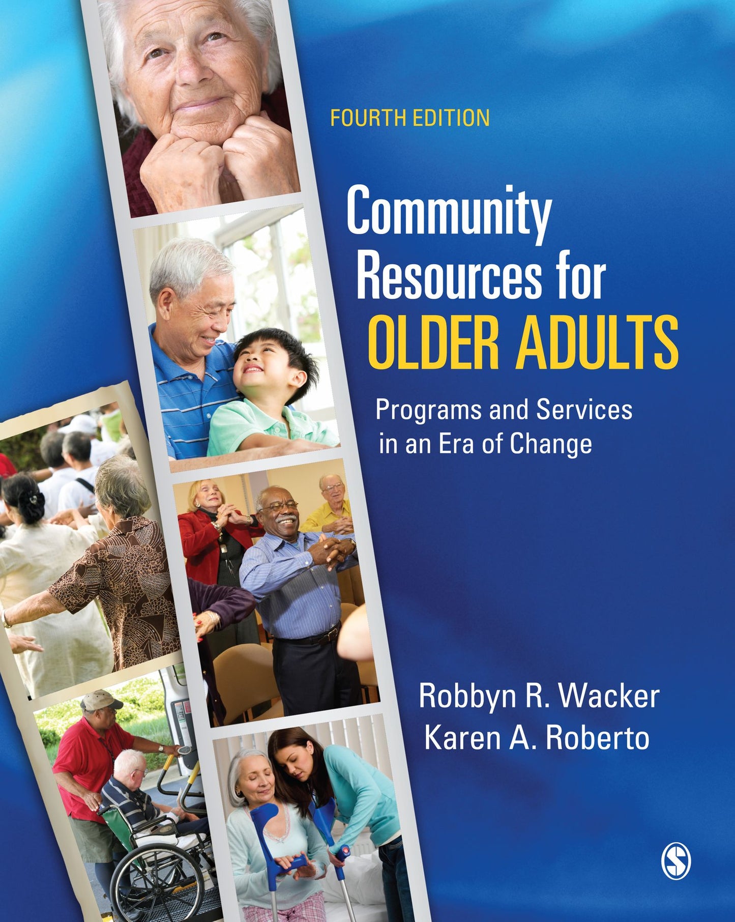 Community Resources for Older Adults: Programs and Services in an Era of Change